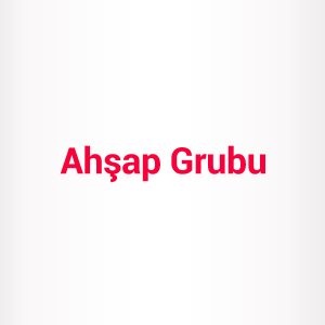 Ahşap Grubu