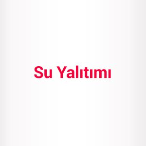 Su Yalıtımı